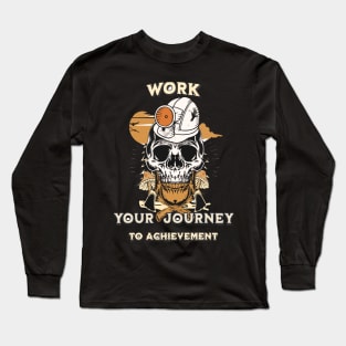 Motivational Quote for Work Long Sleeve T-Shirt